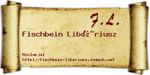 Fischbein Libériusz névjegykártya